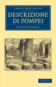 ksiazka tytu: Descrizione Di Pompei autor: Fiorelli Giuseppe