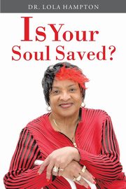 Is Your Soul Saved?, Hampton Dr. Lola