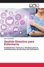 Gestin Directiva para Enfermera, Hernndez Enoc