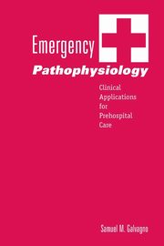 Emergency Pathophysiology, Galvagno Samuel M.