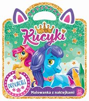 Kucyki Malowanka z naklejkami. Przyjaciele, Podgrska Anna