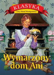 Wymarzony dom Ani, Montgomery Lucy Maud