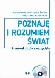 Poznaj i rozumiem wiat Przewodnik dla nauczyc Komplet, Borowska-Kociemba Agnieszka,Krukowska Magorzata