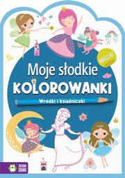 Moje sodkie kolorowanki Wrki i ksizniczki, 