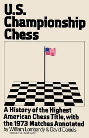 ksiazka tytu: US Championship Chess, with the Games of the 1973 Tournament autor: Lombardy William