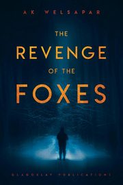 The Revenge of the Foxes, Welsapar Ak