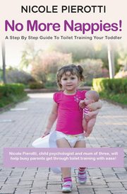 No More Nappies!, Pierotti Nicole