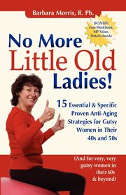No More Little Old Ladies!, Morris Barbara