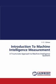 Introduction To Machine Intelligence Measurement, Ulinwa V. C. I