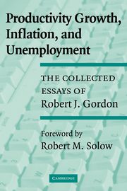 Productivity Growth, Inflation, and Unemployment, Gordon Robert J.
