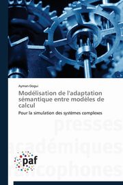 Modlisation de l'adaptation smantique entre mod?les de calcul, DOGUI-A