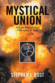 Mystical Union, Bost Stephen J.