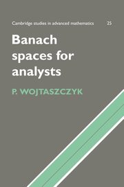 Banach Spaces for Analysts, Wojtaszczyk Przemysaw