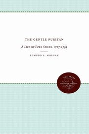 ksiazka tytu: The Gentle Puritan autor: Morgan Edmund S.
