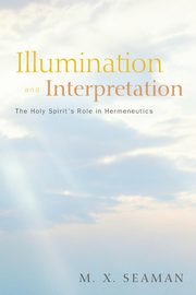 Illumination and Interpretation, Seaman M. X.