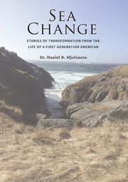 Sea Change, Mjolsness Dr. Daniel B.