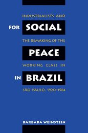 For Social Peace in Brazil, Weinstein Barbara
