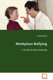 ksiazka tytu: Workplace Bullying autor: Ellames David