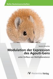 Modulation der Expression des Agouti-Gens, Illetschko Natalia