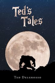 Ted's Tales, Delgrosso Ted
