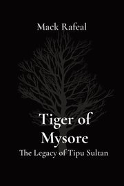 Tiger of Mysore, Rafeal Mack