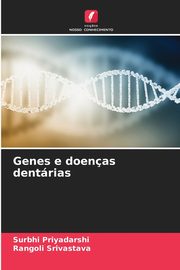 Genes e doenas dentrias, Priyadarshi Surbhi