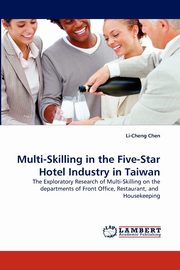 Multi-Skilling in the Five-Star Hotel Industry in Taiwan, Chen Li-Cheng