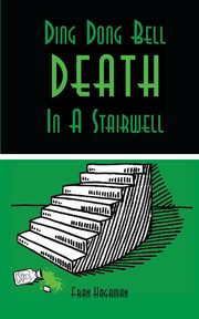 Ding Dong Bell - Death in a Stairwell, Hagaman Frances E.