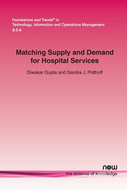 Matching Supply and Demand for Hospital Services, Gupta Diwakar