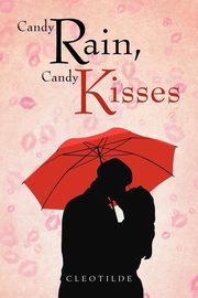 Candy Rain, Candy Kisses, Cleotilde