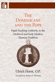 Dominicans and the Pope, Horst Ulrich