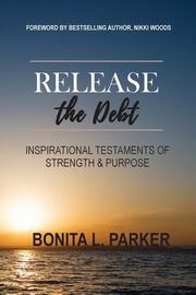 Release the Debt, Parker Bonita L
