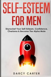 Self-Esteem For Men, Carter Darcy