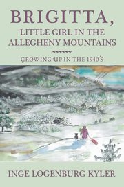 Brigitta, Little Girl in the Allegheny Mountains, Kyler Inge Logenburg