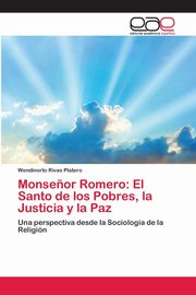 Monse?or Romero, Rivas Platero Wendinorto