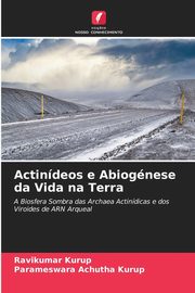 Actindeos e Abiognese da Vida na Terra, Kurup Ravikumar