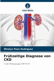 Frhzeitige Diagnose von CKD, Pazo Rodrguez Mirelys