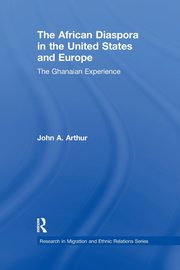 The African Diaspora in the United States and Europe, Arthur John A.
