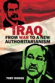 Iraq from War to a New Authoritarianism, Dodge Toby