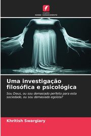 Uma investiga?o filosfica e psicolgica, Swargiary Khritish