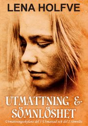 Utmattning & Smnlshet, Holfve Lena