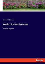 Works of James O'Connor, OConnor James