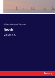 Novels, Thackeray William Makepeace
