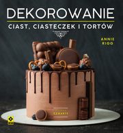 Dekorowanie ciast ciasteczek i tortw, Rigg Annie