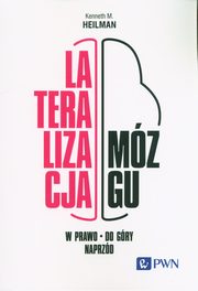Lateralizacja mzgu W prawo - do gry - naprzd, Heilman Kenneth M.
