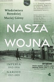 Nasza wojna, Grny Maciej, Borodziej Wodzimierz