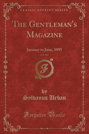 ksiazka tytu: The Gentleman's Magazine, Vol. 255 autor: Urban Sylvanus