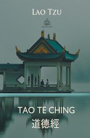 Tao Te Ching (Chinese and English), Tzu Lao