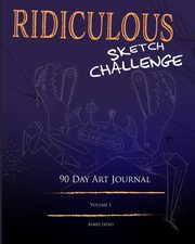 ksiazka tytu: Ridiculous Sketch Challenge autor: Jesso Aimee
