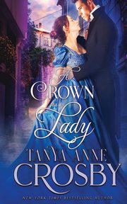 A Crown for a Lady, Crosby Tanya Anne